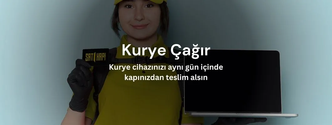 Kurye çağır, kurye aynı gün içinde cihazınızı kapınızdan teslim alsın